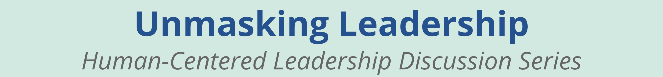Unmasking Leadership